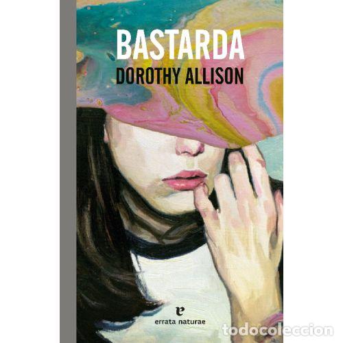 Libri di seconda mano: BASTARDA - DOROTHY ALLISON