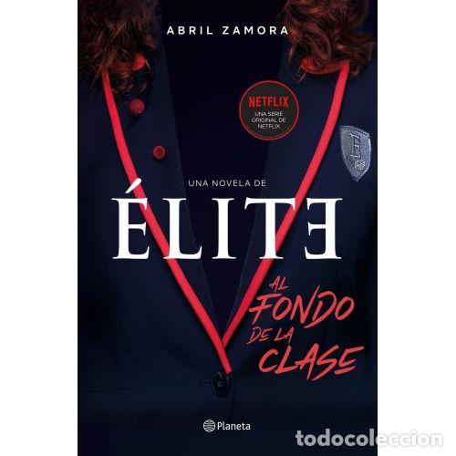 B&uuml;cher: &Eacute;LITE: AL FONDO DE LA CLASE - ABRIL ZAMORA