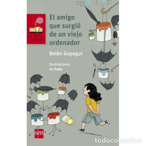 Libri di seconda mano: EL AMIGO QUE SURGI&Oacute; DE UN VIEJO ORDENADOR - BELEN GOPEGUI