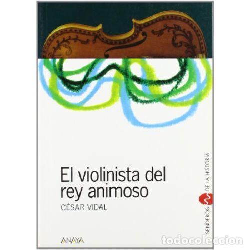 books: EL VIOLINISTA DEL REY ANIMOSO - CESAR VIDAL
