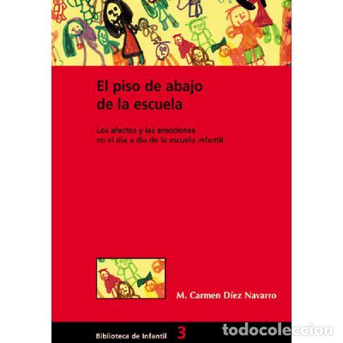 Libri di seconda mano: EL PISO DE ABAJO DE LA ESCUELA - M. CARMEN D&Iacute;EZ NAVARRO