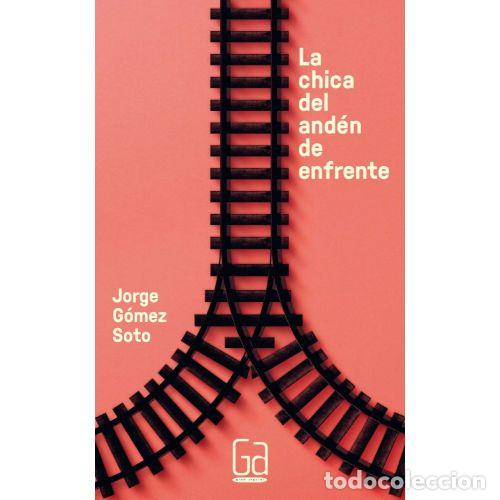 Livros em segunda m&atilde;o: LA CHICA DEL AND&Eacute;N DE ENFRENTE - JORGE GOMEZ SOTO