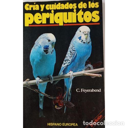 Libros: CRIA Y CUIDADOS DE LOS PERIQUITOS - C. FEYERABEND - Foto 1