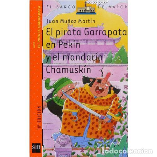 B&uuml;cher: EL PIRATA GARRAPATA EN PEKIN Y EL MANDARIN CHAMUSKIN - JUAN MU&Ntilde;OZ MARTIN