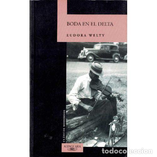 Libros: BODA EN EL DELTA - WELTY EUDORA - Foto 1