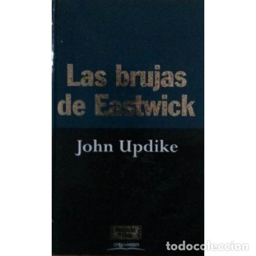 Libros: LAS BRUJAS DE EASTWICK - JOHN UPDIKE