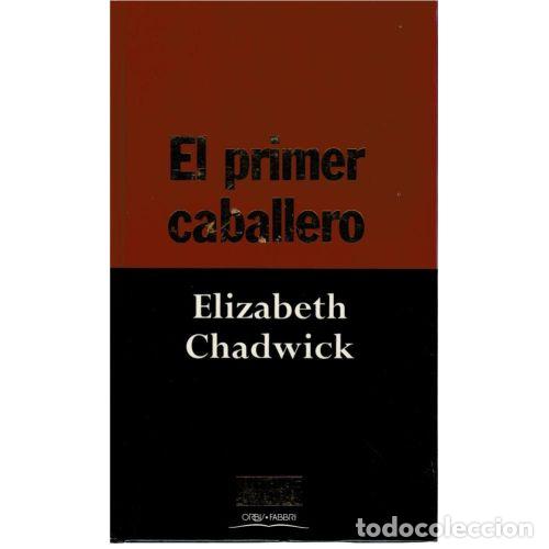 books: EL PRIMER CABALLERO - ELIZABETH CHADWICK