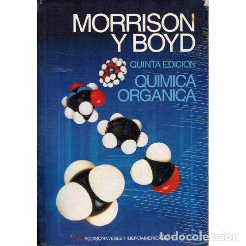 B&uuml;cher: QUIMICA ORGANICA. QUINTA EDICION - MORRISON / BOYD