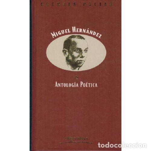 Libros: ANTOLOGIA POETICA - MIGUEL HERNANDEZ