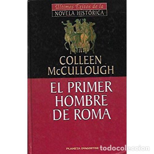 B&uuml;cher: EL PRIMER HOMBRE DE ROMA - COLLEEN MC CULLOUGH