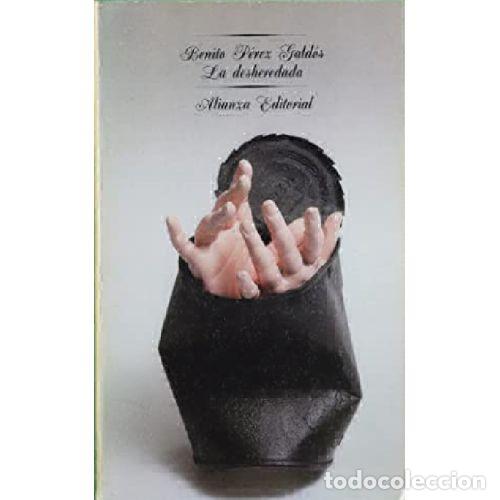 Libros: LA DESHEREDADA - BENITO PEREZ GALDOS