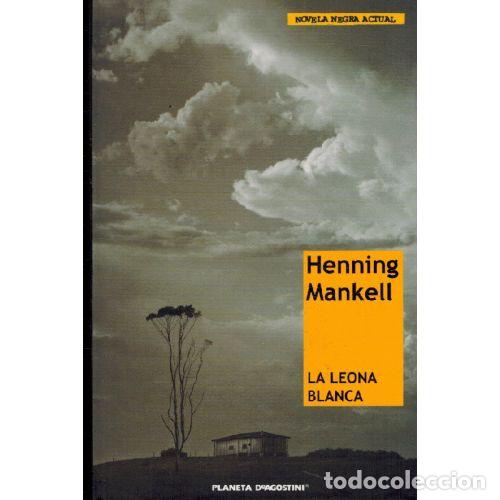 Libros: LA LEONA BLANCA - HENNNING MANKELL - Foto 1