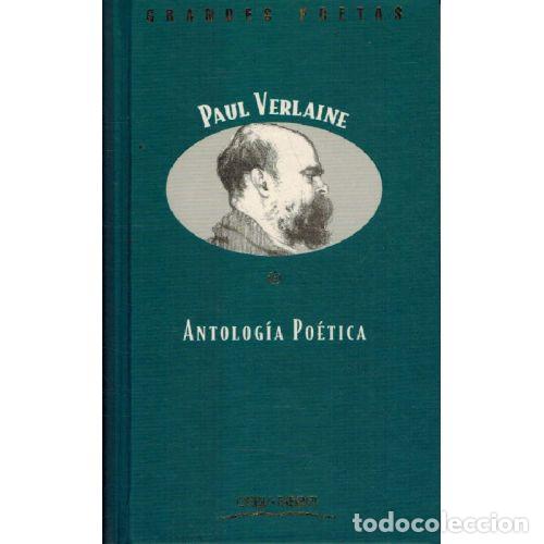 Libros: ANTOLOGIA POETICA - PAUL VERLAINE