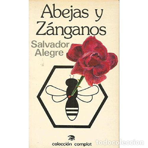 Livros em segunda m&atilde;o: ABEJAS Y ZANGANOS - SALVADOR ALEGRE
