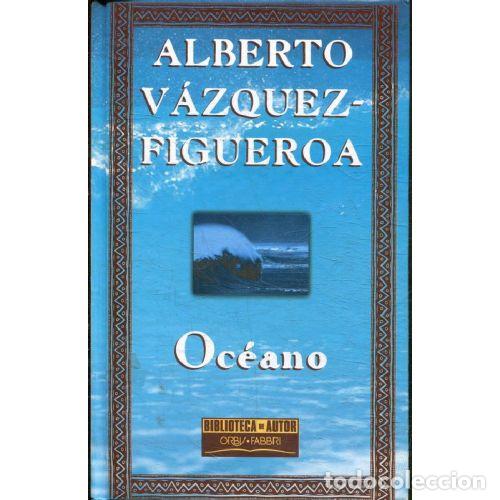 B&uuml;cher: OCEANO - ALBERTO VAZQUEZ-FIGUEROA