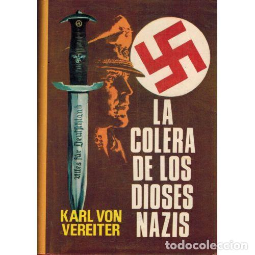 books: LA COLERA DE LOS DIOSES NAZIS - KARL VON VEREITER