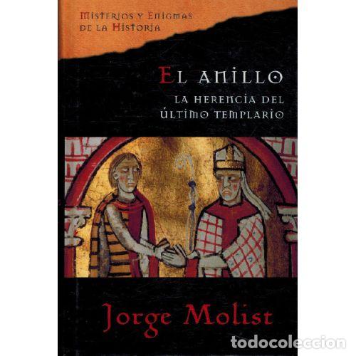 Libri di seconda mano: EL ANILLO. LA HERENCIA DEL ULTIMO TEMPLARIO - JORGE MOLIST