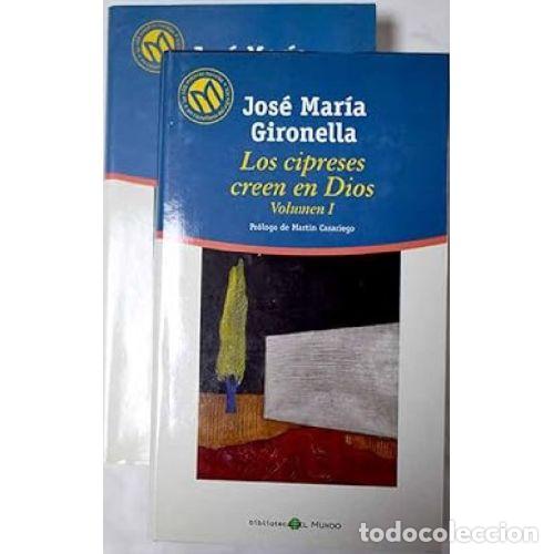 Libros: LOS CIPRESES CREEN EN DIOS VOLUMEN I / II - JOSE MARIA GIRONELLA
