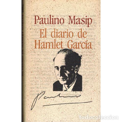 Libros: EL DIARIO DE HAMLET GARCIA - PAULINO MASIP