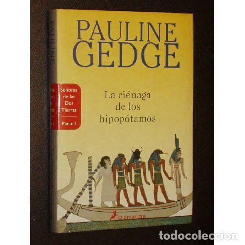 Libros: LA CIENAGA DE LOS HIPOPOTAMOS. SE&Ntilde;ORES DE LAS DOS TIERRAS PARTE 1 - PAULINE GEDGE