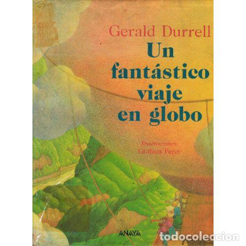 Libri di seconda mano: UN FANTASTICO VIAJE EN GLOBO - GERALD DURRELL