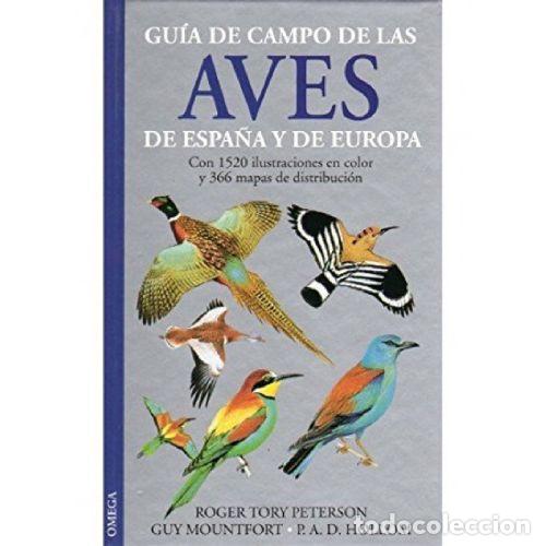 Libri di seconda mano: GUIA DE CAMPO AVES DE ESPA&Ntilde;A Y EUROPA - ROGER TORY PETERSON / GUY MOUNTFORT