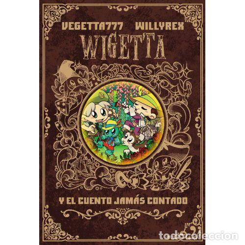 Libros: 8. WIGETTA Y EL CUENTO JAM&Aacute;S CONTADO - VEGETTA777 Y WILLYREX - Foto 1