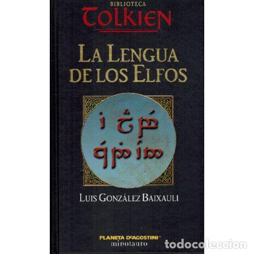 B&uuml;cher: LA LENGUA DE LOS ELFOS - LUIS GONZALEZ BAIXAULI