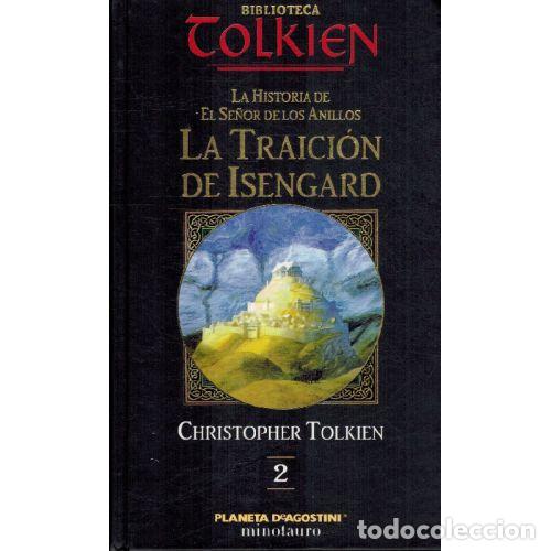 Livros em segunda m&atilde;o: LA TRAICION DE ISENGARD LA HISTORIA DE EL SE&Ntilde;OR DE LOS ANILLOS - CHRISTOPHER TOLKIEN