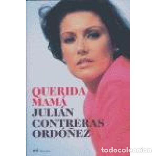 Libri di seconda mano: QUERIDA MAMA - JULIAN CONTRERAS ORDO&Ntilde;EZ