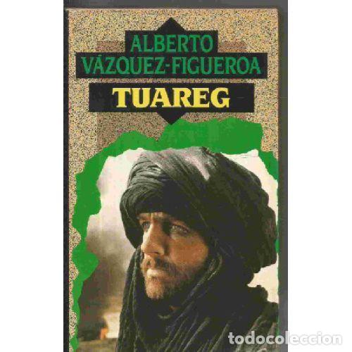 Libros: TUAREG - ALBERTO VAZQUEZ-FIGUEROA - Foto 1