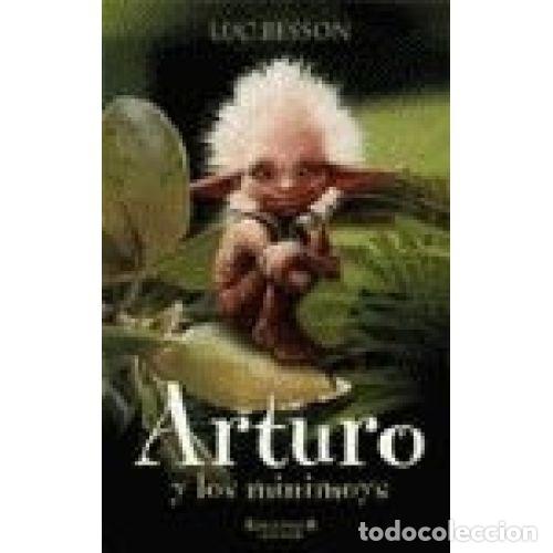 Libros: ARTURO Y LOS MINIMOYS - LUC BESSON - Foto 1