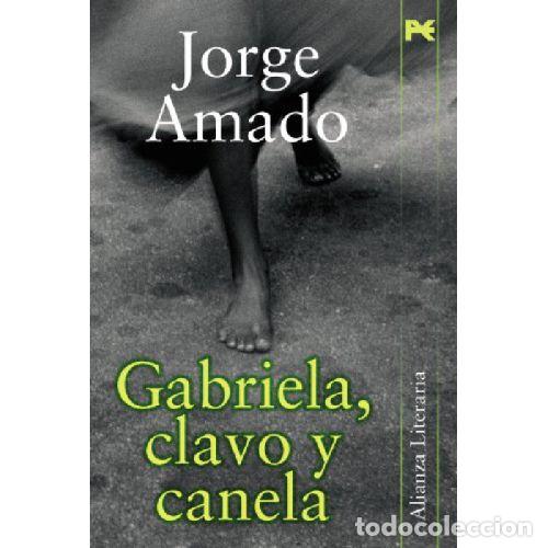 Libros: GABRIELA, CLAVO Y CANELA - JORGE AMADO