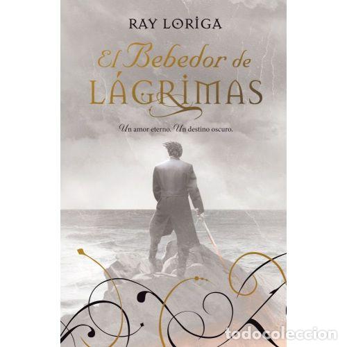 Libri di seconda mano: EL BEBEDOR DE LAGRIMAS - RAY LORIGA