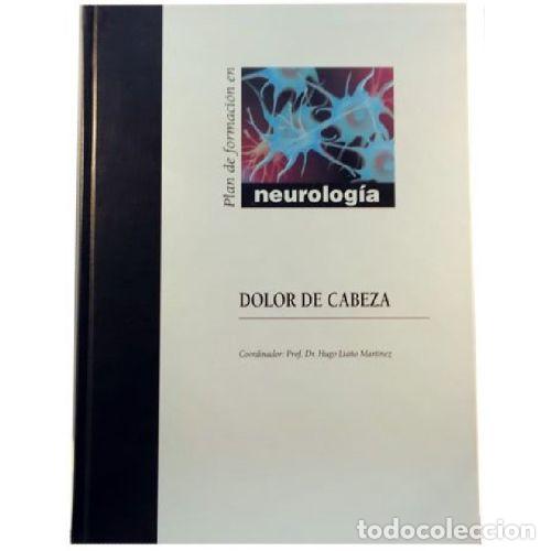 Libros: DOLOR DE CABEZA. PLAN DE FORMACI&Oacute;N EN NEUROLOGIA - HUGO LIA&Ntilde;O MARTINEZ