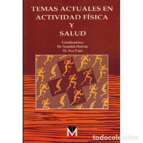 Libri di seconda mano: TEMAS ACTUALES EN ACTIVIDAD FISICA Y SALUD - FRANCHEK DROBNIC / PERE PUJOL