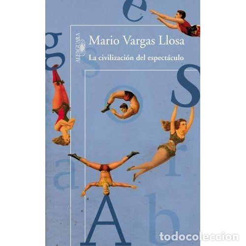 Livres: LA CIVILIZACION DEL ESPECTACULO - MARIO VARGAS LLOSA
