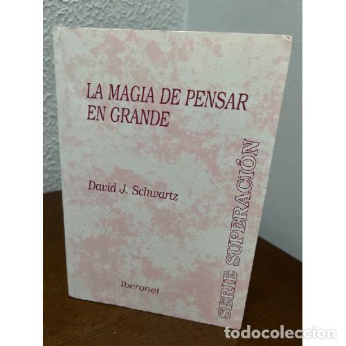books: LA MAGIA DE PENSAR EN GRANDE - DAVID SCHWARTZ