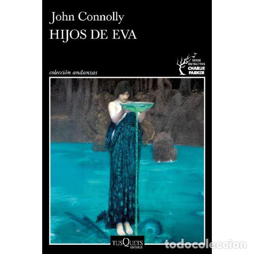 Libros: HIJOS DE EVA (SERIE CHARLIE PARKER 23) - JOHN CONNOLLY
