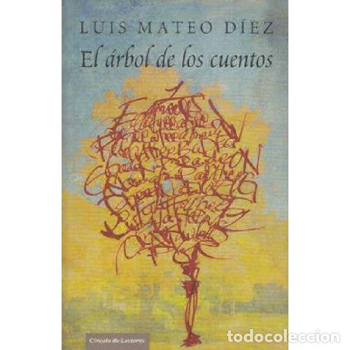 B&uuml;cher: EL &Aacute;RBOL DE LOS CUENTOS - LUIS MATEO D&Iacute;EZ