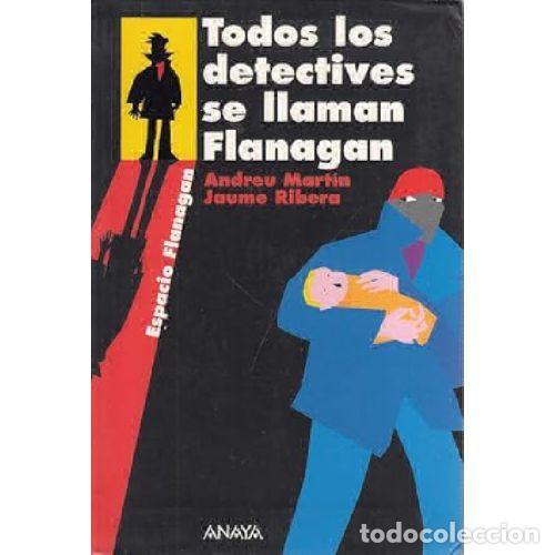 Libri di seconda mano: TODOS LOS DETECTIVES SE LLAMAN FLANAGAN - ANDREU MARTIN / JAUME RIBERA