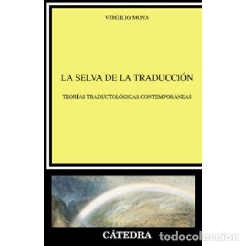 Libros: LA SELVA DE LA TRADUCCI&Oacute;N - VIRGILIO MOYA - Foto 1