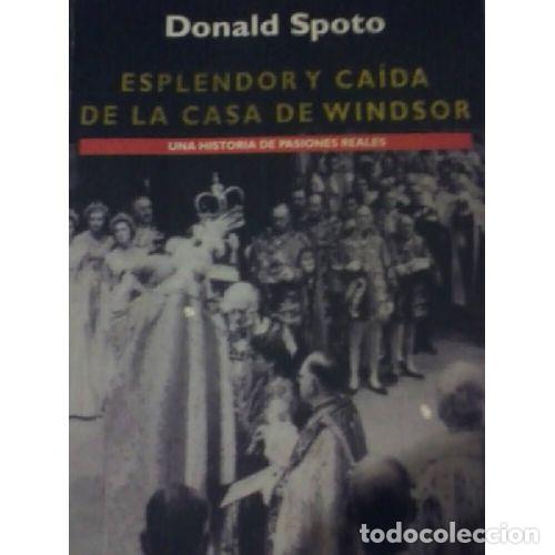 B&uuml;cher: ESPLENDOR Y CAIDA CASA DE WINDSOR - DONALD SPOTO