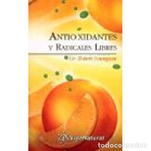 Libros: ANTIOXIDANTES Y RADICALES LIBRES - ROBERT YOUNGSON - Foto 1
