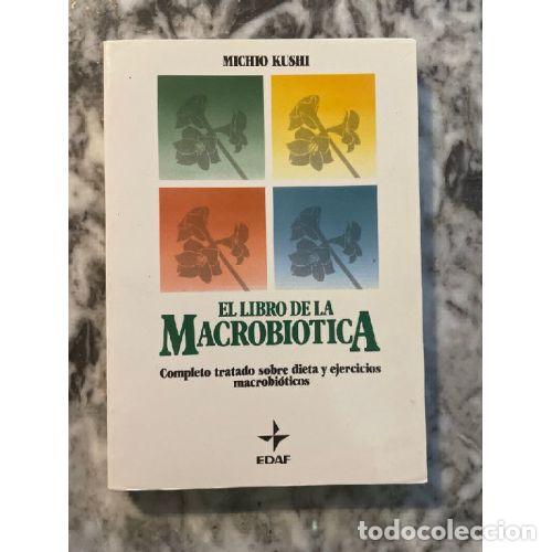 Libros: EL LIBRO DE LA MACROBI&Oacute;TICA - MICHIO KUSHI - Foto 1
