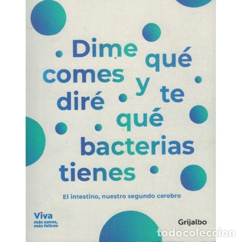 Libri di seconda mano: DIME QUE COMES Y TE DIRE QUE BACTERIAS TIENES - BLANCA GARCIA-OREA HARO