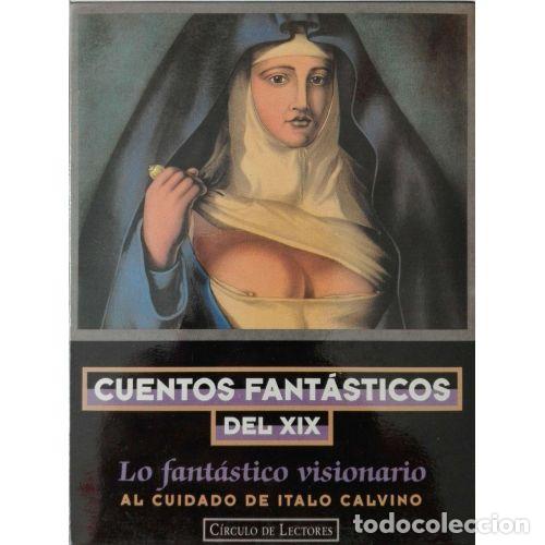 Livros em segunda m&atilde;o: CUENTOS FANTASTICOS DEL XIX. LO FANTASTICO VISIONARIO. VOLUMEN 1 - ITALO CALVINO Y OTROS