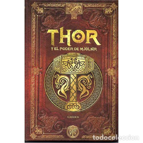 Libros: THOR Y EL PODER DE MJOLNIR (SAGA DE THOR I) - SERGIO A. SIERRA - Foto 1