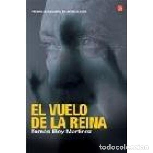 Libros: EL VUELO DE LA REINA - TOMAS ELOY MARTINEZ