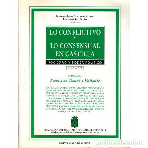 books: LO CONFLICTIVO Y LO CONSENSUAL EN CASTILLA: SOCIEDAD Y PODER POL&Iacute;TICO - JOS&Eacute; JAVIER RUIZ IB&Aacute;&Ntilde;EZ